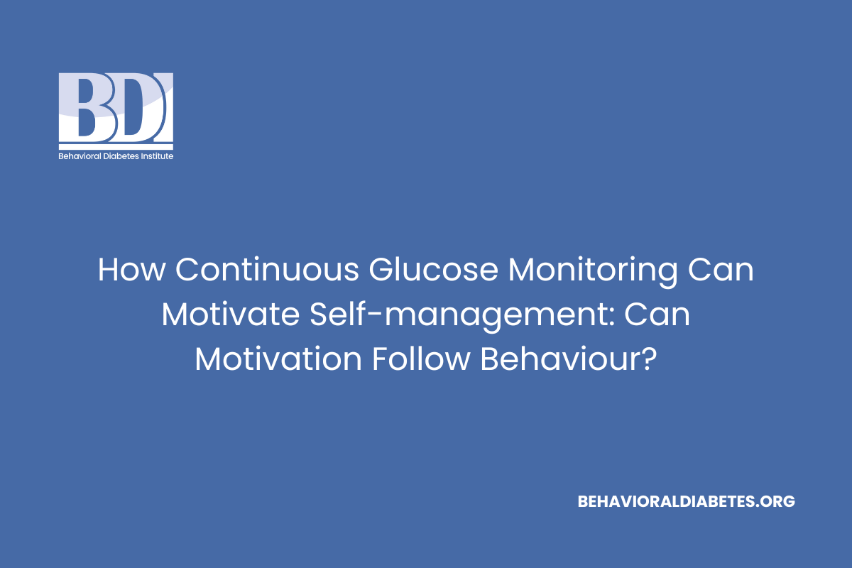 How Continuous Glucose Monitoring Can Motivate Self-management: Can Motivation Follow Behaviour?